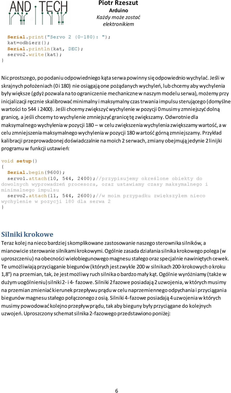 inicjalizacji ręcznie skalibrować minimalny i maksymalny czas trwania impulsu sterującego (domyślne wartości to 544 i 2400).