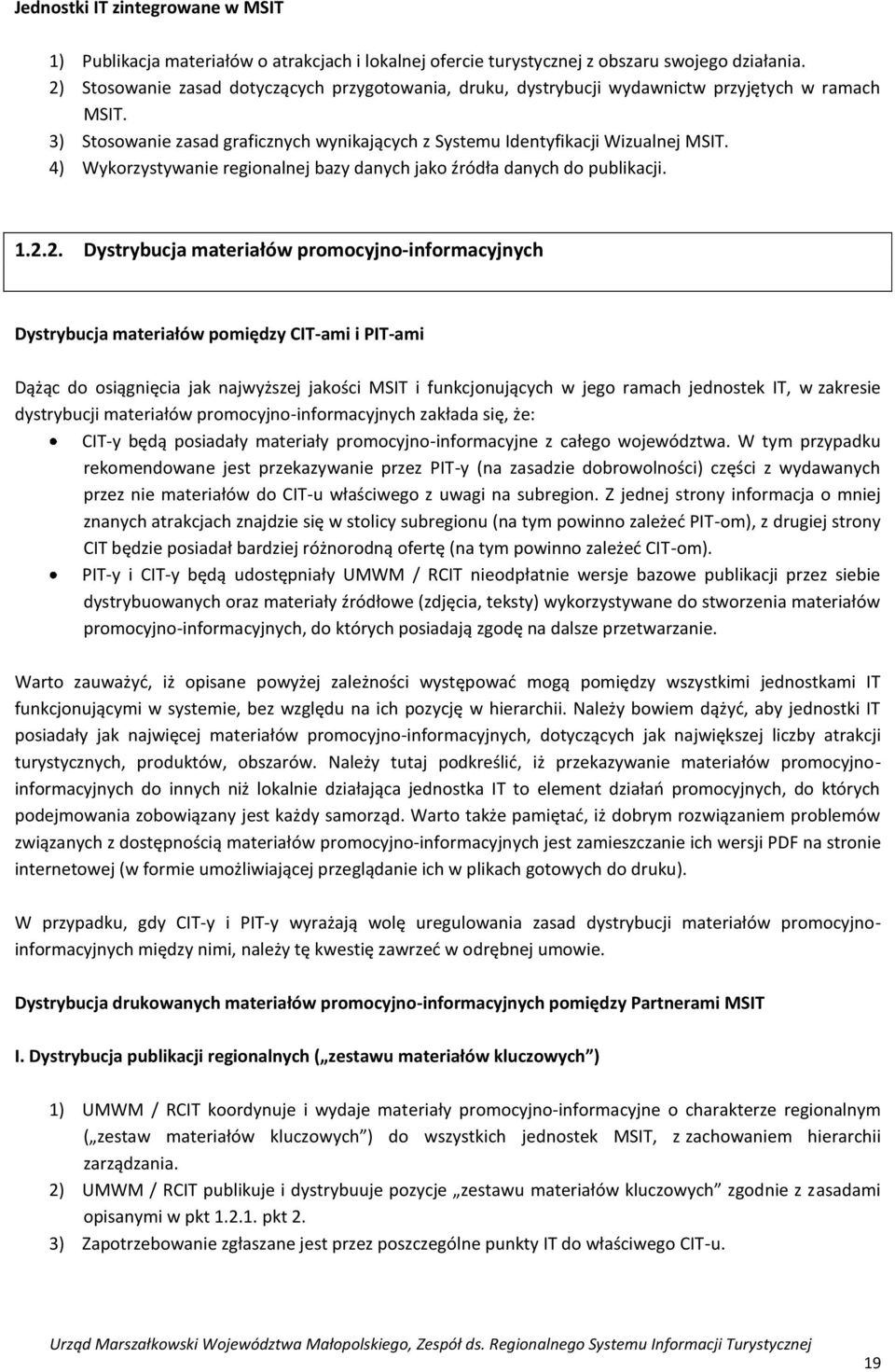 4) Wykorzystywanie regionalnej bazy danych jako źródła danych do publikacji. 1.2.