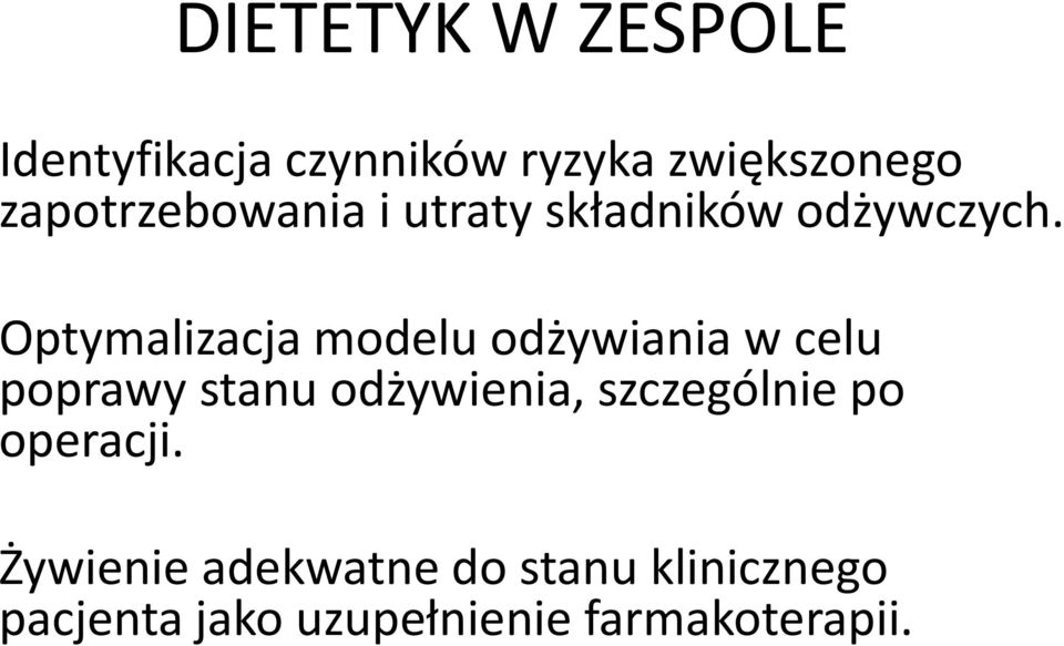 Optymalizacja modelu odżywiania w celu poprawy stanu odżywienia,