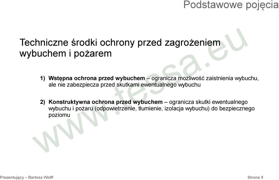 ewentualnego wybuchu 2) Konstruktywna ochrona przed wybuchem ogranicza skutki ewentualnego wybuchu i