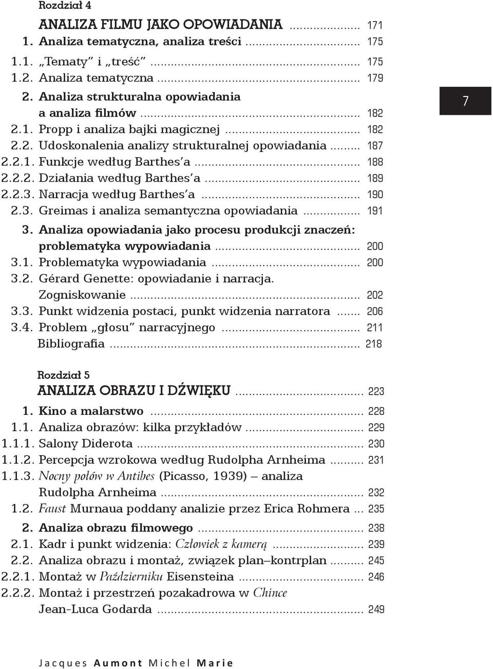 2.2. Działania według Barthes a... 189 2.2.3. Narracja według Barthes a... 190 2.3. Greimas i analiza semantyczna opowiadania... 191 3.