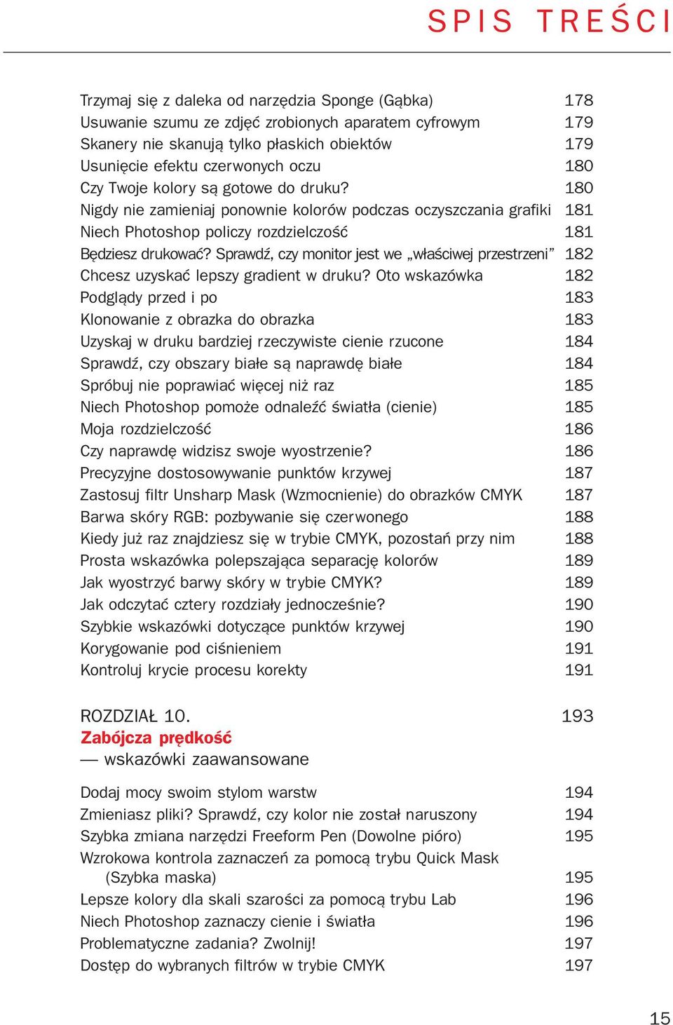 SprawdŸ, czy monitor jest we w³aœciwej przestrzeni 182 Chcesz uzyskaæ lepszy gradient w druku?
