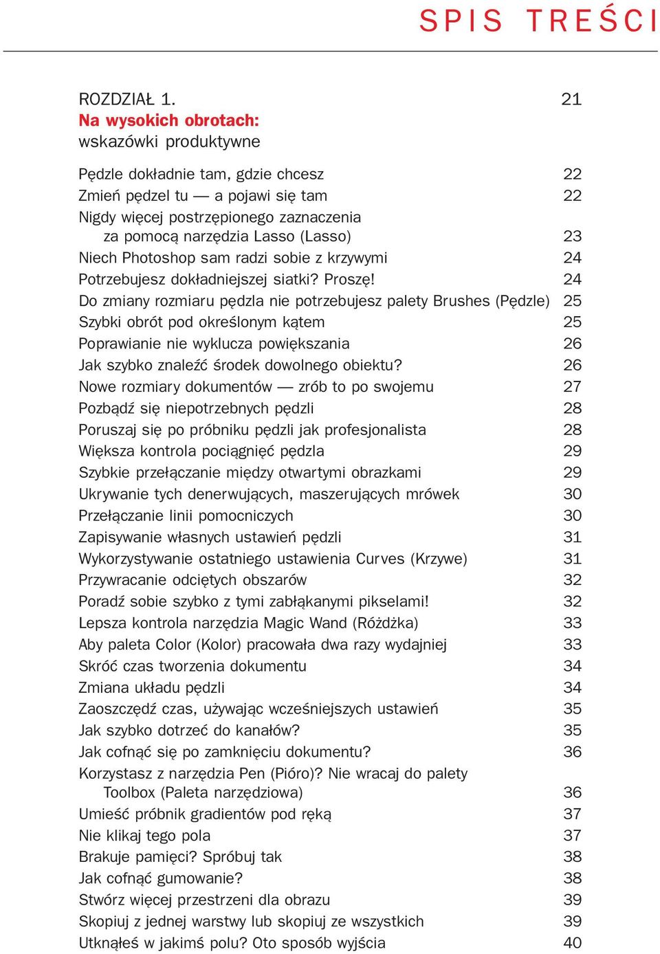 Niech Photoshop sam radzi sobie z krzywymi 24 Potrzebujesz dok³adniejszej siatki? Proszê!