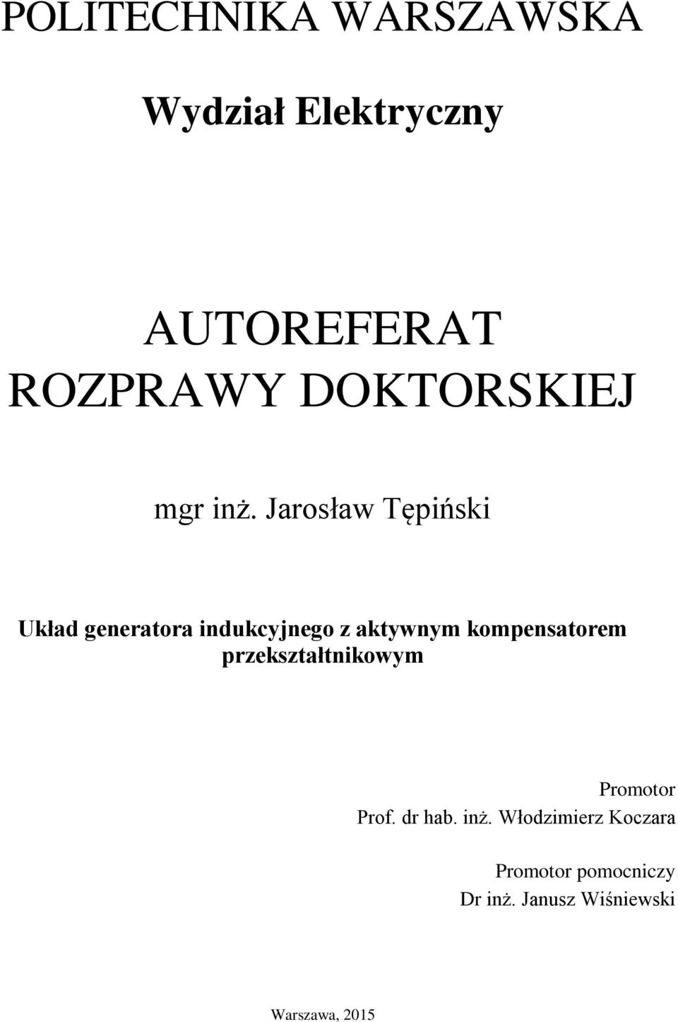 Jarosław Tępiński Układ generatora indukcyjnego z aktywnym