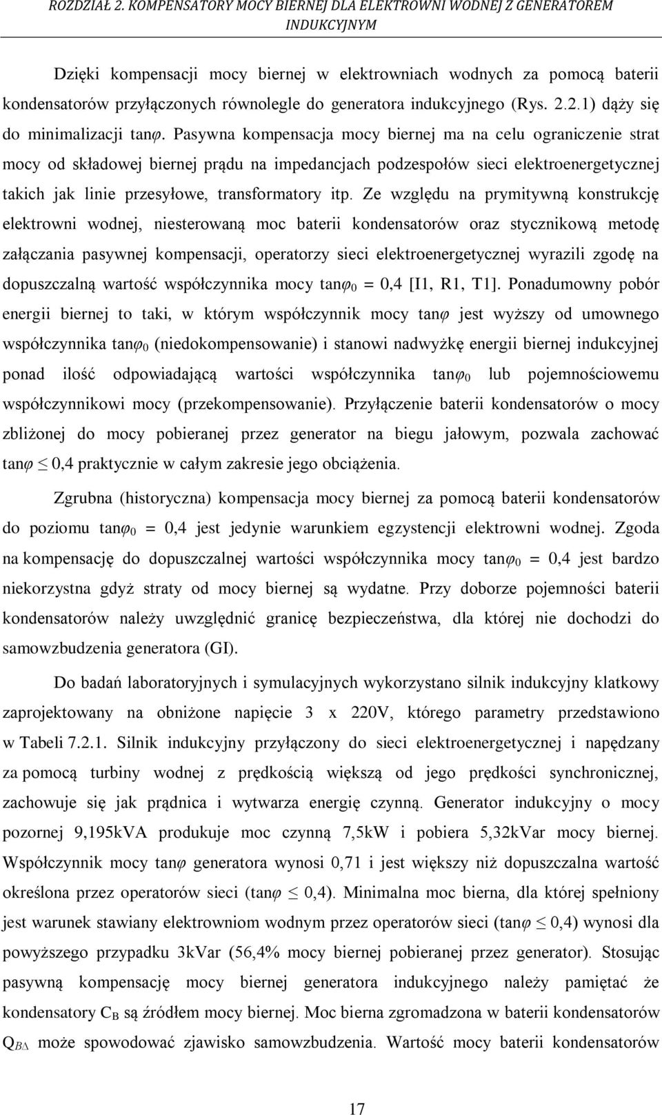generatora indukcyjnego (Rys. 2.2.1) dąży się do minimalizacji tanφ.