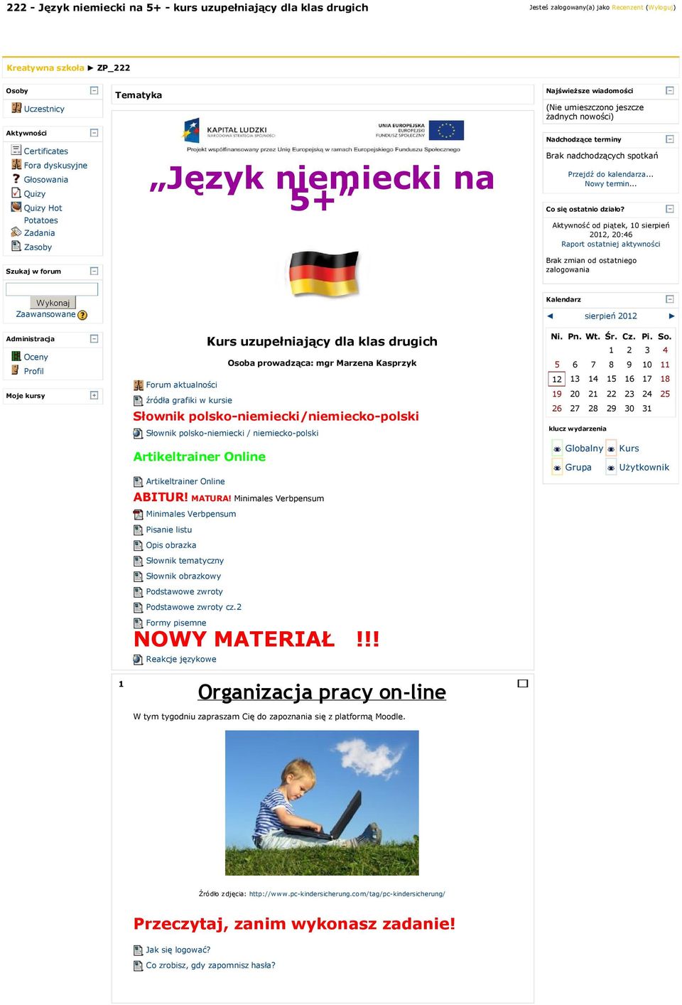 spotkań Przejdź do kalendarza... Nowy termin... Co się ostatnio działo?