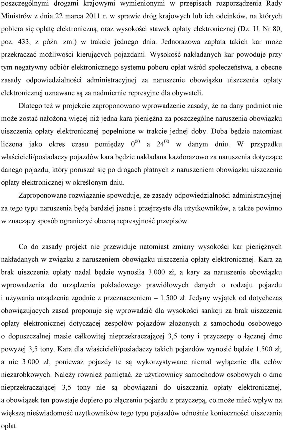 Jednorazowa zapłata takich kar może przekraczać możliwości kierujących pojazdami.