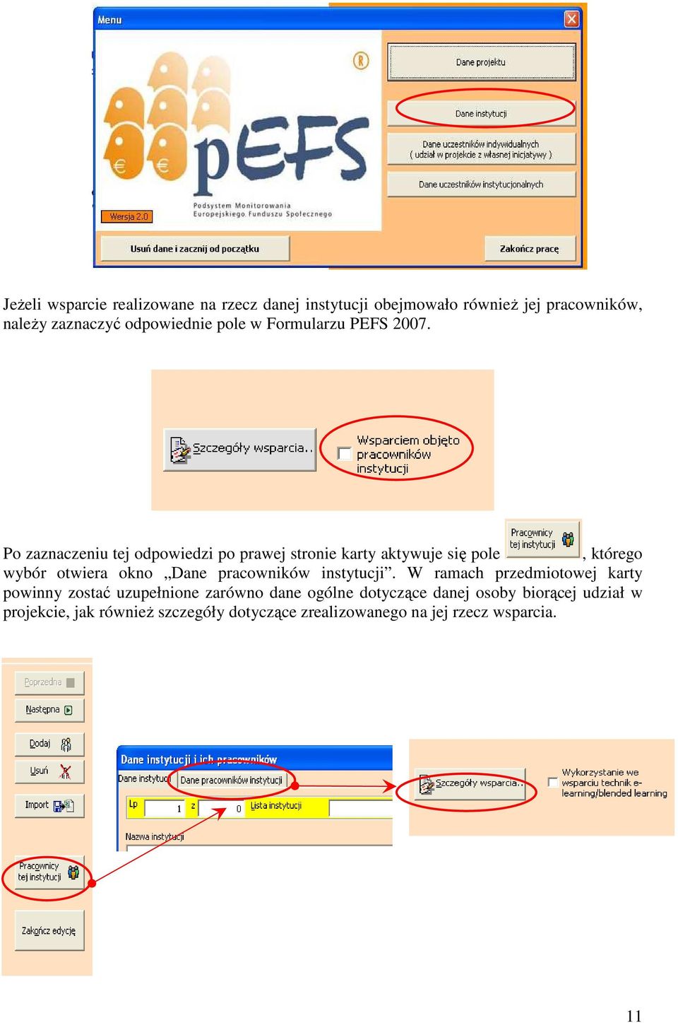 Po zaznaczeniu tej odpowiedzi po prawej stronie karty aktywuje się pole, którego wybór otwiera okno Dane pracowników