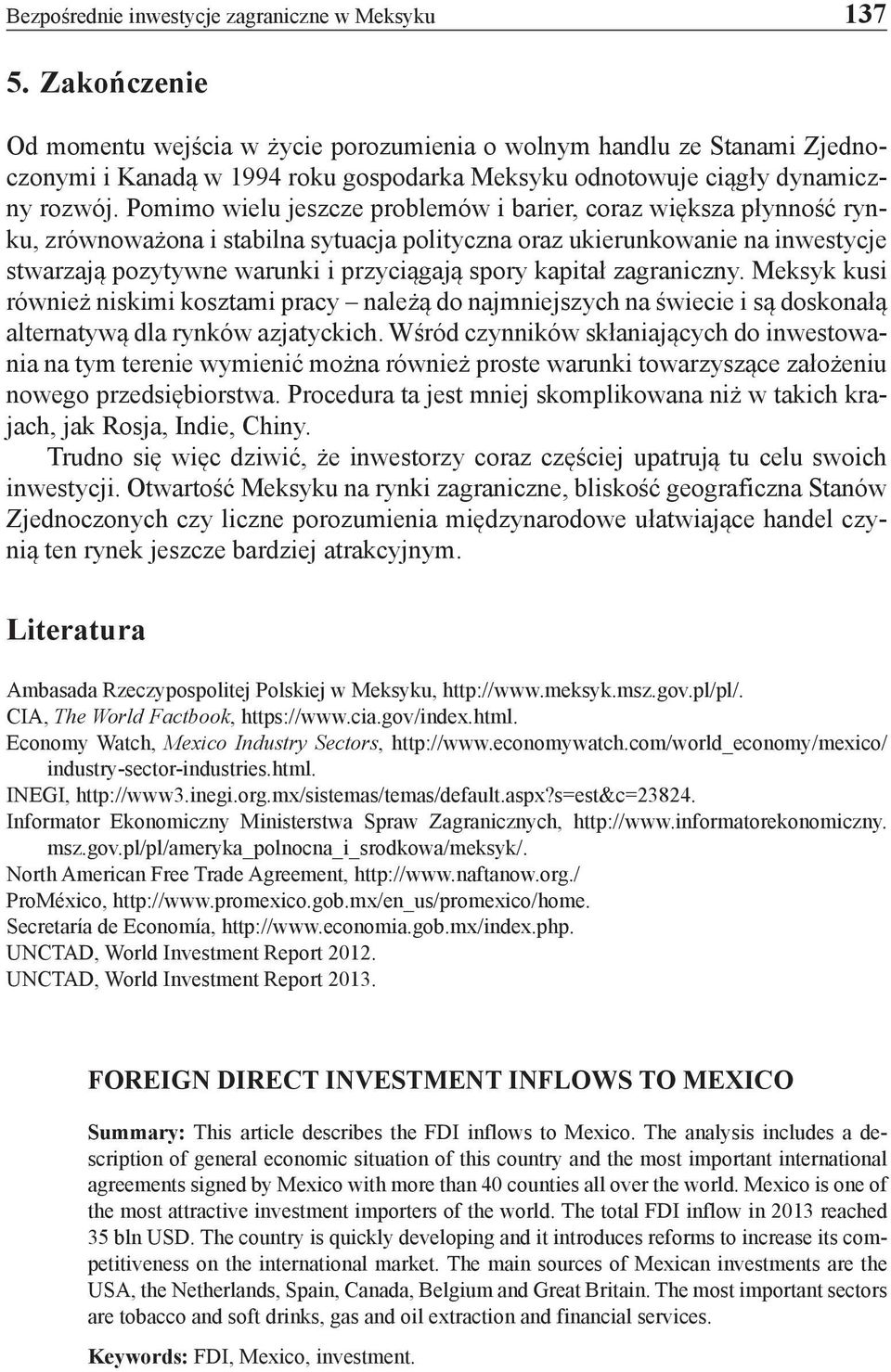 Pomimo wielu jeszcze problemów i barier, coraz większa płynność rynku, zrównoważona i stabilna sytuacja polityczna oraz ukierunkowanie na inwestycje stwarzają pozytywne warunki i przyciągają spory