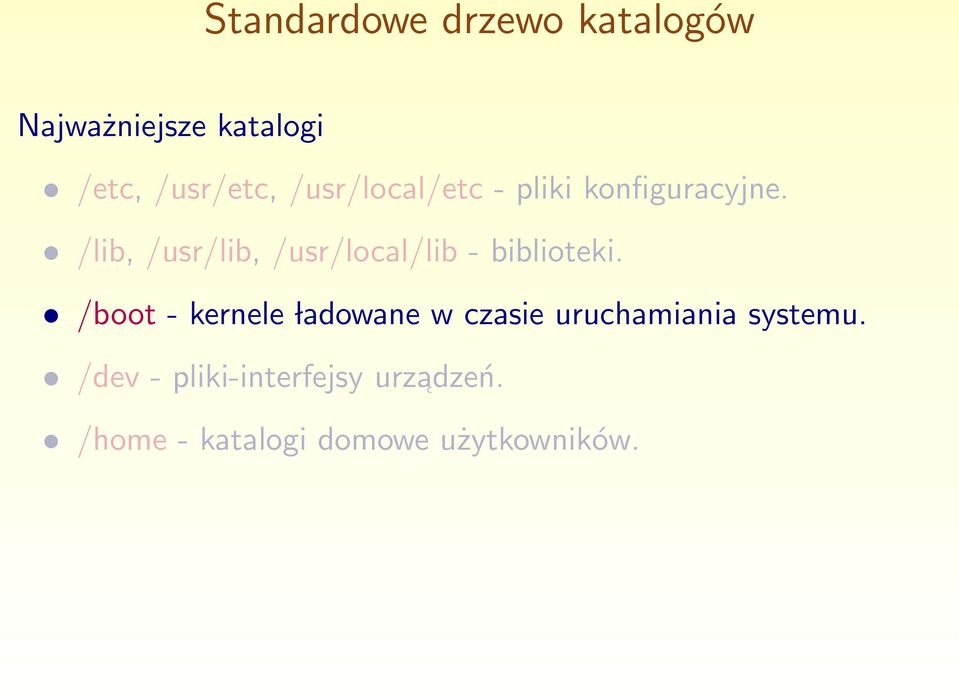 /lib, /usr/lib, /usr/local/lib - biblioteki.