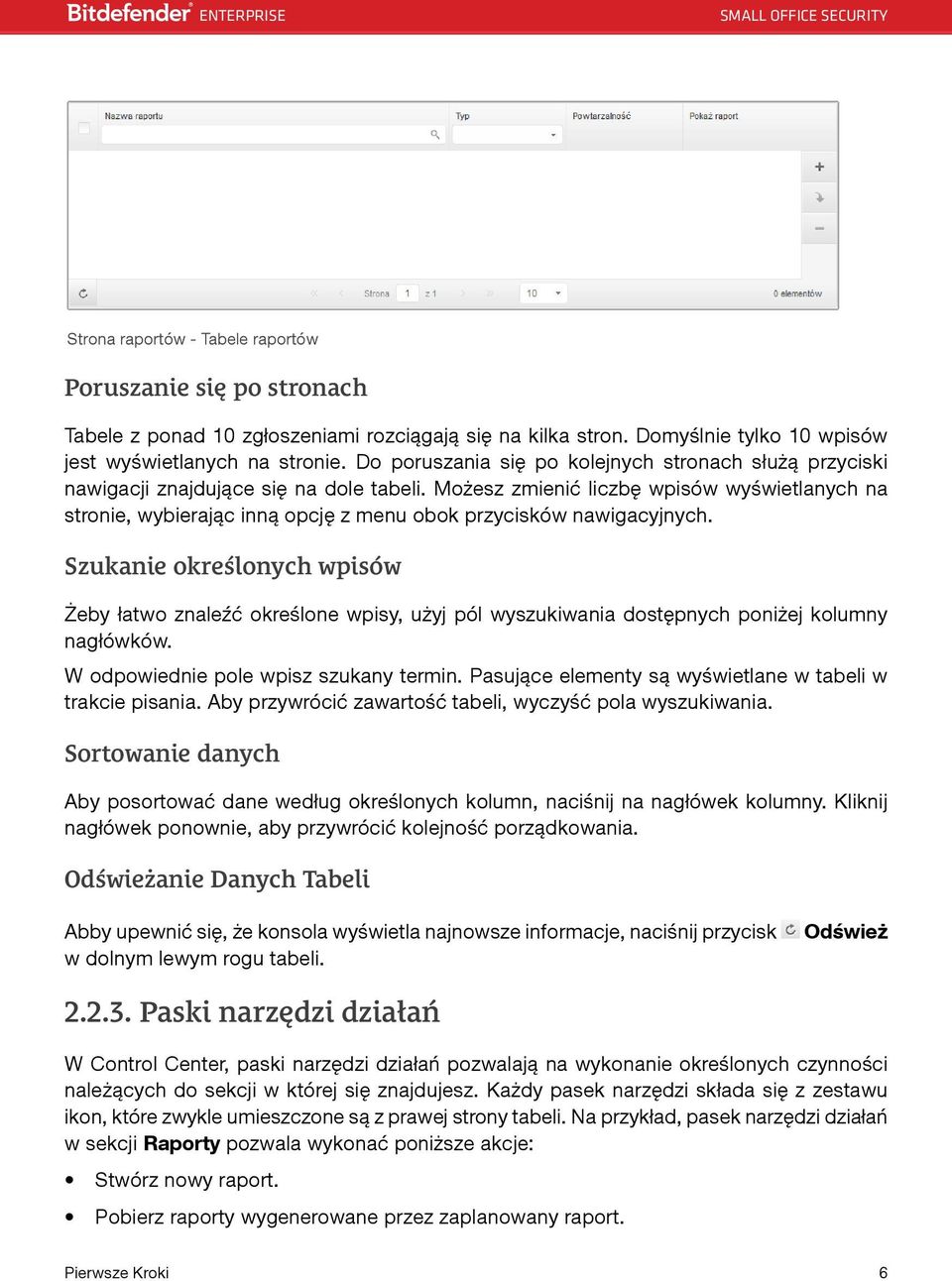Możesz zmienić liczbę wpisów wyświetlanych na stronie, wybierając inną opcję z menu obok przycisków nawigacyjnych.