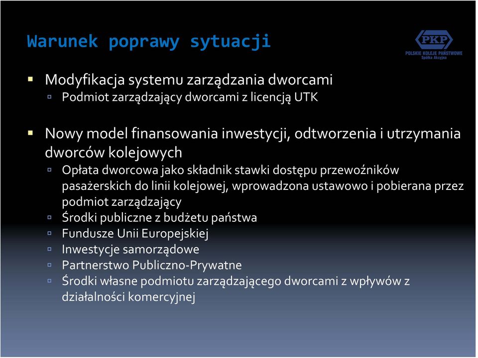 kolejowej, wprowadzona ustawowo i pobierana przez podmiot zarządzający Środki publiczne z budżetu państwa Fundusze Unii Europejskiej