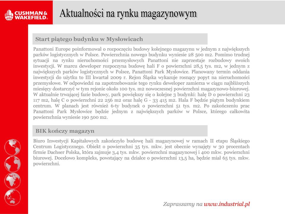 W marcu deweloper rozpoczyna budowę hali F o powierzchni 28,5 tys. m2, w jednym z największych parków logistycznych w Polsce, Panattoni Park Mysłowice.