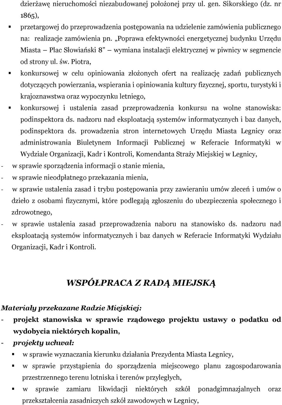 Poprawa efektywności energetycznej budynku Urzędu Miasta Plac Słowiański 8 wymiana instalacji elektrycznej w piwnicy w segmencie od strony ul. św.