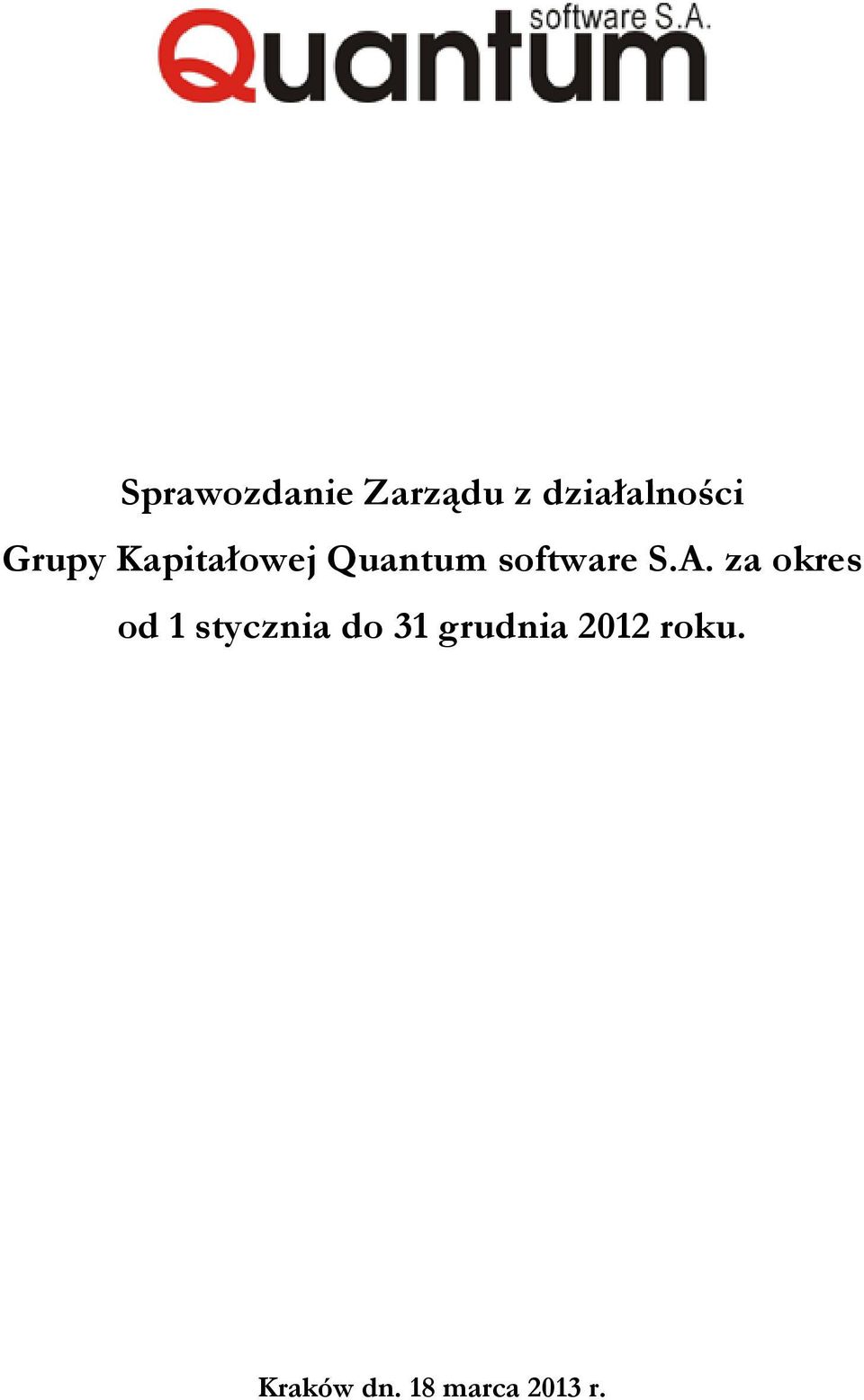 A. za okres od 1 stycznia do 31