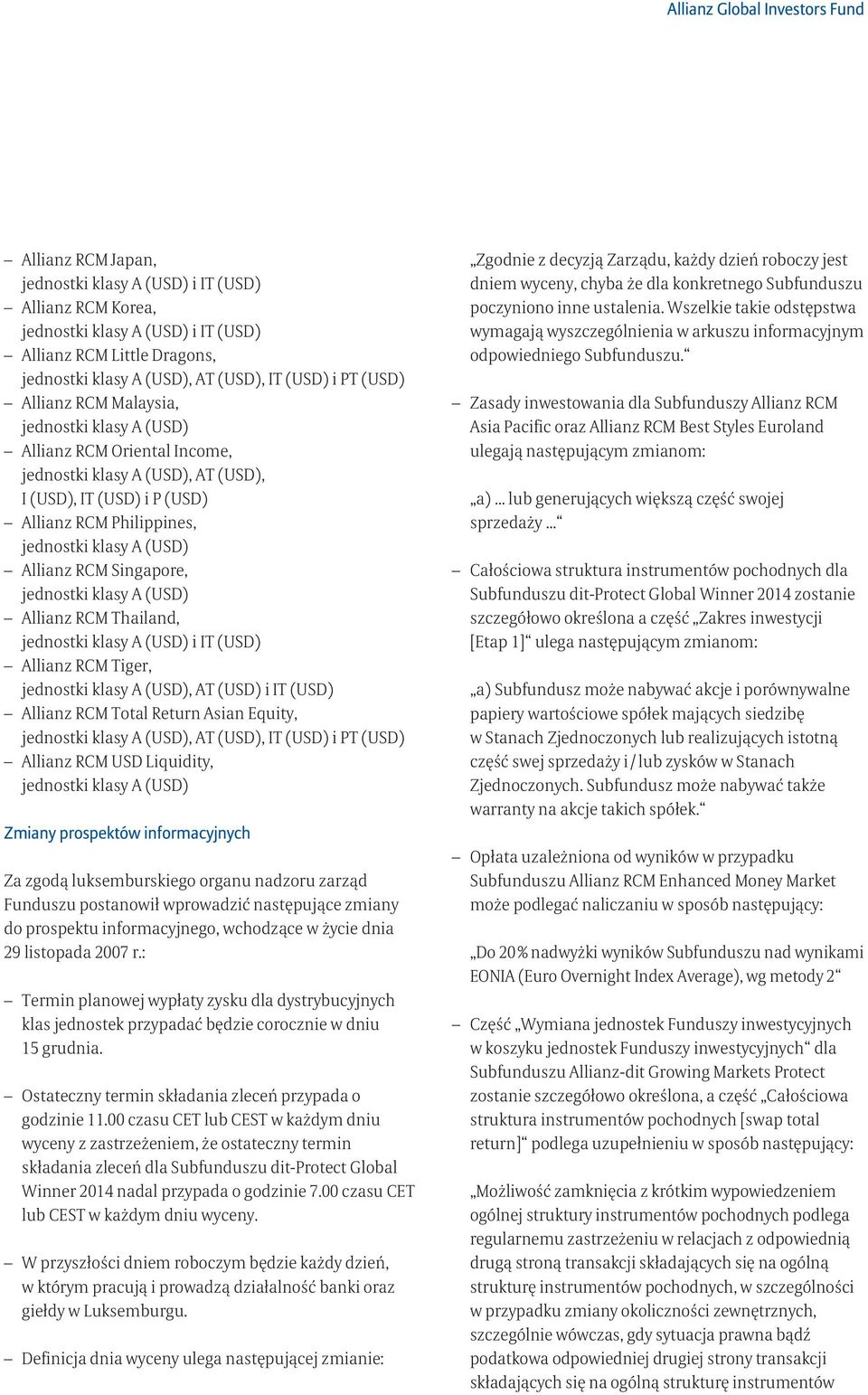 klasy A (USD) Allianz RCM Singapore, jednostki klasy A (USD) Allianz RCM Thailand, jednostki klasy A (USD) i IT (USD) Allianz RCM Tiger, jednostki klasy A (USD), AT (USD) i IT (USD) Allianz RCM Total