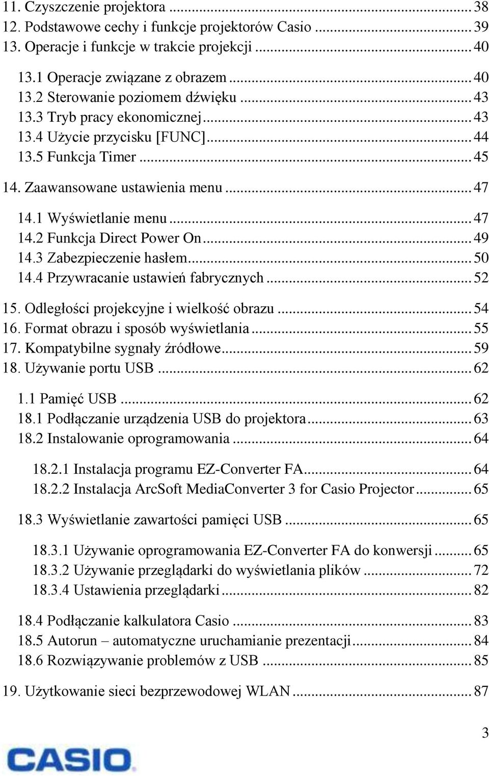 .. 49 14.3 Zabezpieczenie hasłem... 50 14.4 Przywracanie ustawień fabrycznych... 52 15. Odległości projekcyjne i wielkość obrazu... 54 16. Format obrazu i sposób wyświetlania... 55 17.