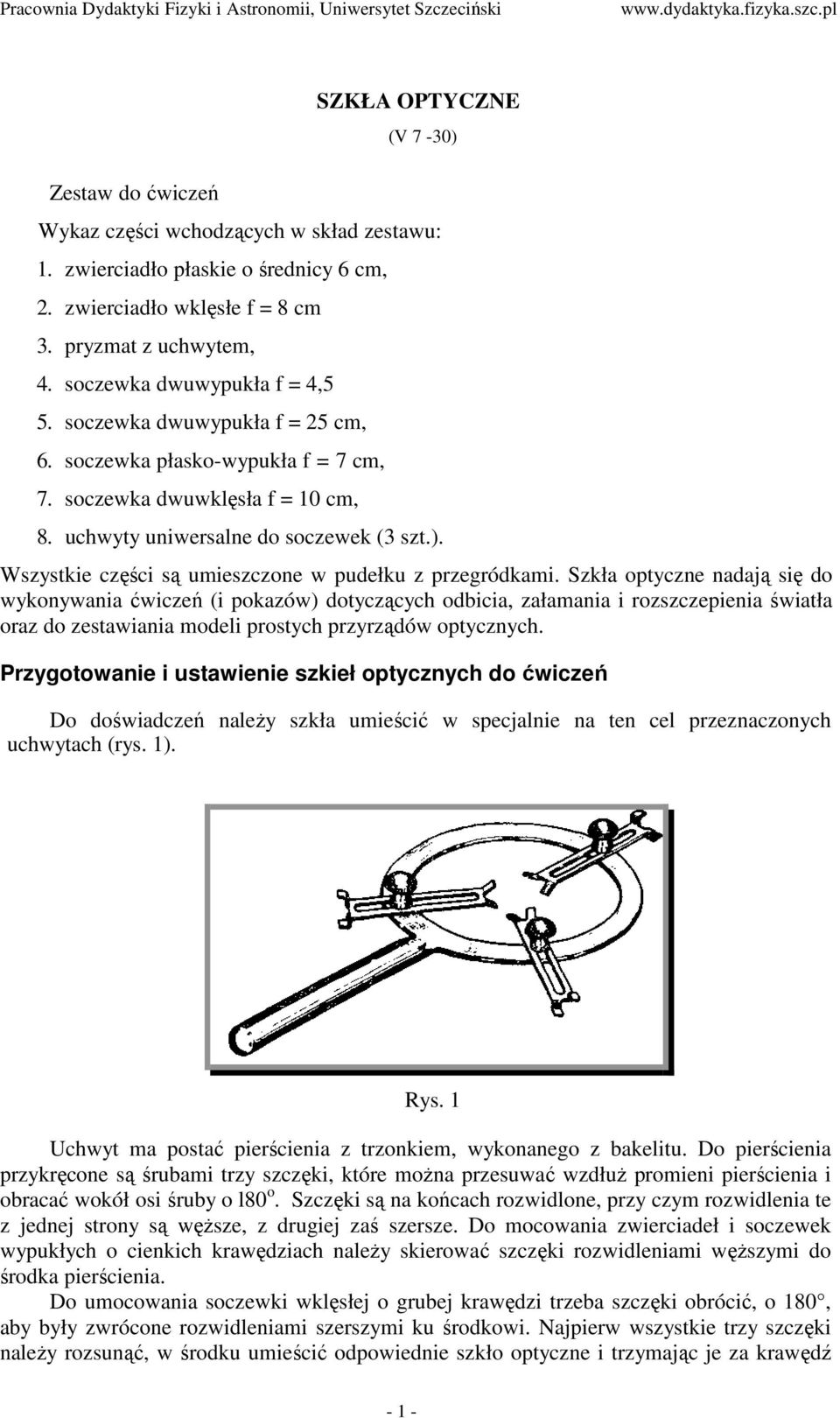 Wszystkie części są umieszczone w pudełku z przegródkami.