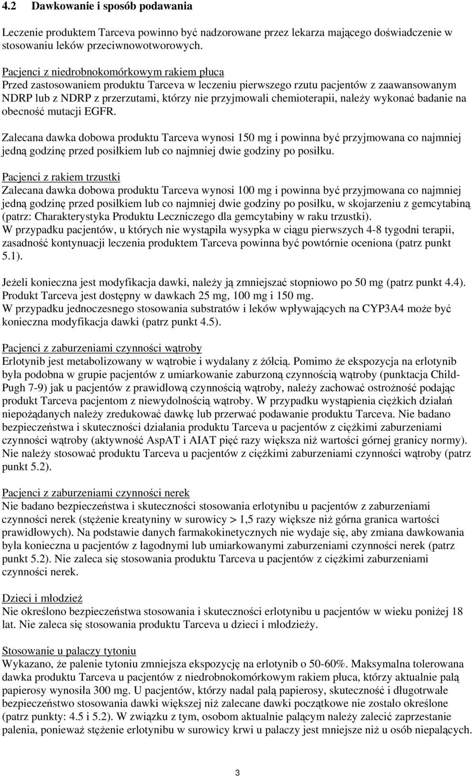 chemioterapii, należy wykonać badanie na obecność mutacji EGFR.