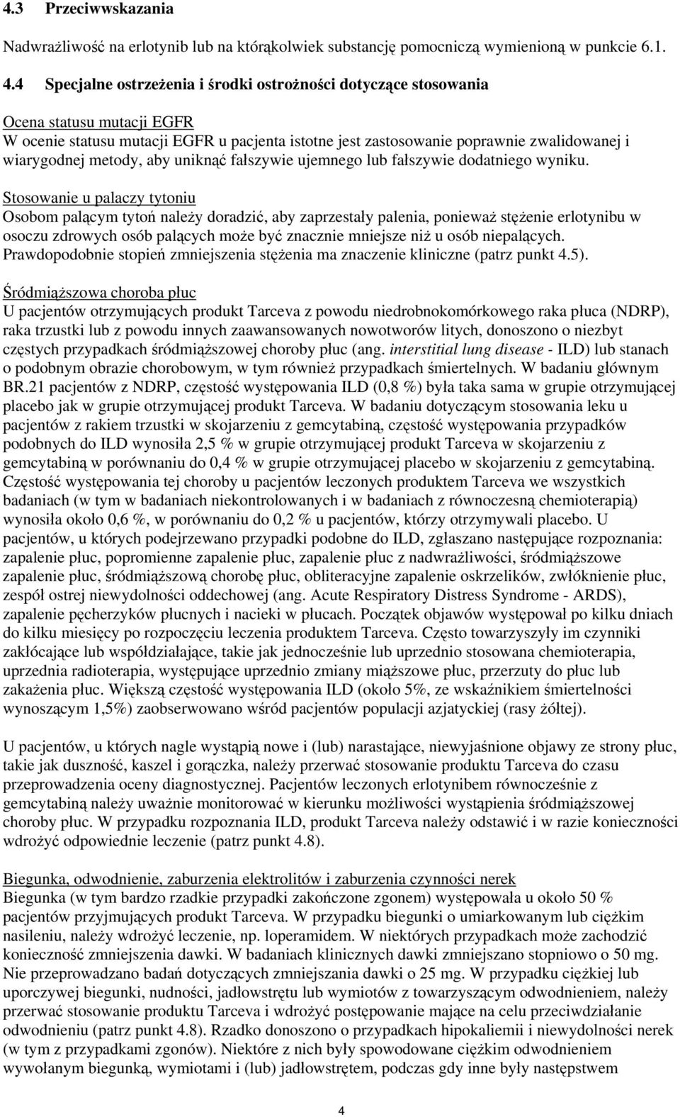 metody, aby uniknąć fałszywie ujemnego lub fałszywie dodatniego wyniku.