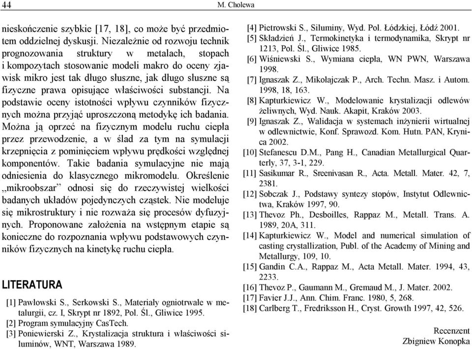 Na pdstawie ceny isttnści wpływu cynników fiycnych mżna pryjąć uprscną metdykę ich badania.