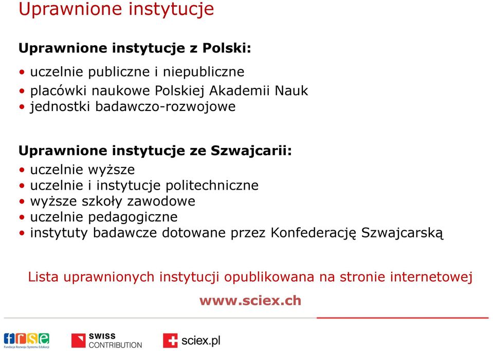 uczelnie i instytucje politechniczne wyższe szkoły zawodowe uczelnie pedagogiczne instytuty badawcze