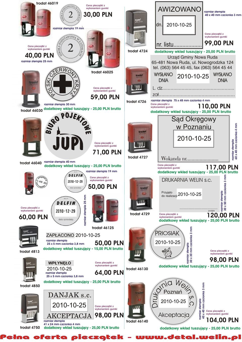 trodat 4727 trodat 4729 trodat 46130 trodat 46140 75 x 48 mm czcionka 4 mm 99,00 PLN 110,00 PLN u r D Urz¹d Gminy Nowa Ruda 65-481 Nowa Ruda, ul. Nowogrodzka 124 tel.