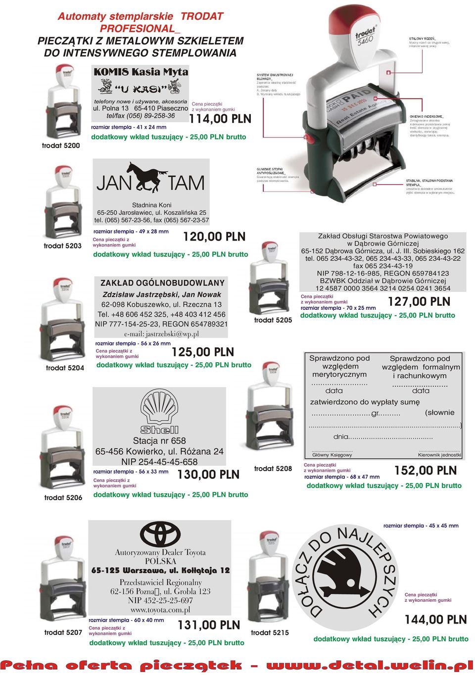 (065) 567-23-56, fax (065) 567-23-57 120,00 PLN ZAK AD OGÓLNOBUDOWLANY Zdzis³aw Jastrzêbski, Jan Nowak 62-098 Kobuszewko, ul. Rzeczna 13 Tel.