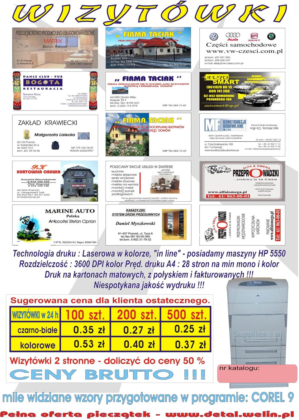 0 603 174 979 NIP 781-004-71-03,, FIRMA TACIAK FIRMA SPECJALIZUJE SIÊ W DOCIEPLANIU BUDYNKÓW BUDOW I SPRZEDA DOMÓW Czêœci samochodowe www.vw-czesci.com.pl tel.kom. 697 691 983 tel.kom. 698 628 247 e-mail: sklep@vw-czesci.