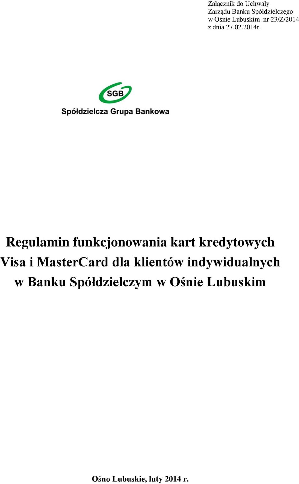 Regulamin funkcjonowania kart kredytowych Visa i MasterCard dla