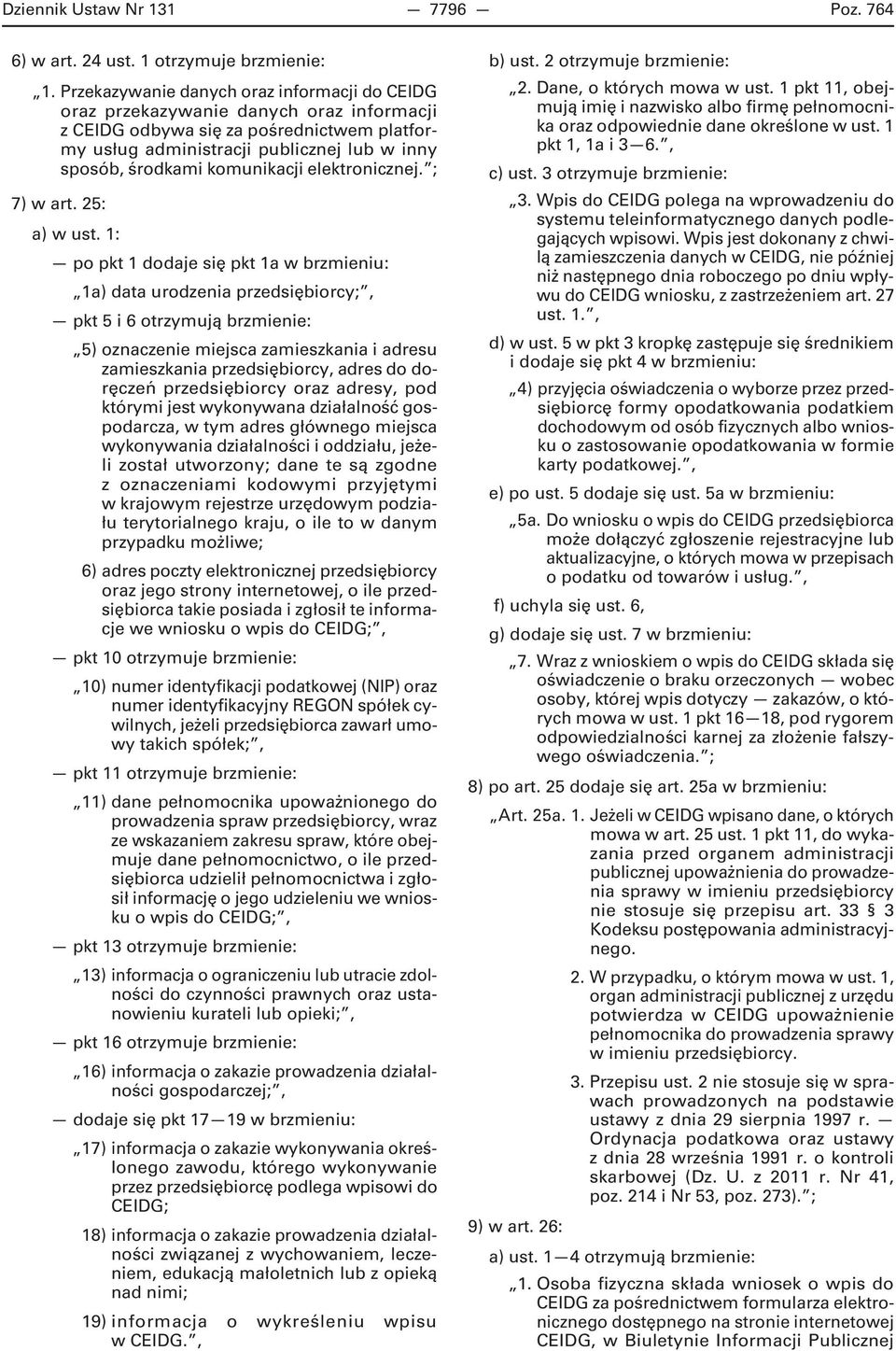 komunikacji elektronicznej. ; 7) w art. 25: a) w ust.