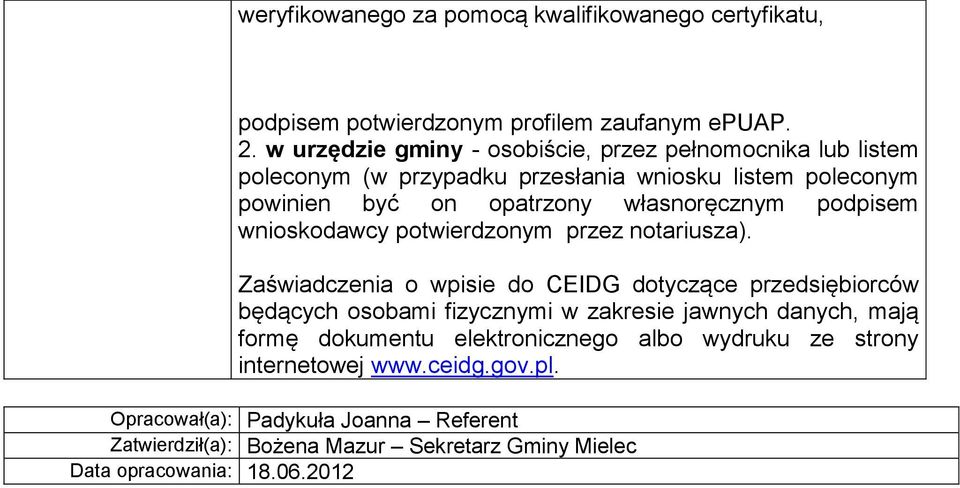 podpisem wnioskodawcy potwierdzonym przez notariusza).