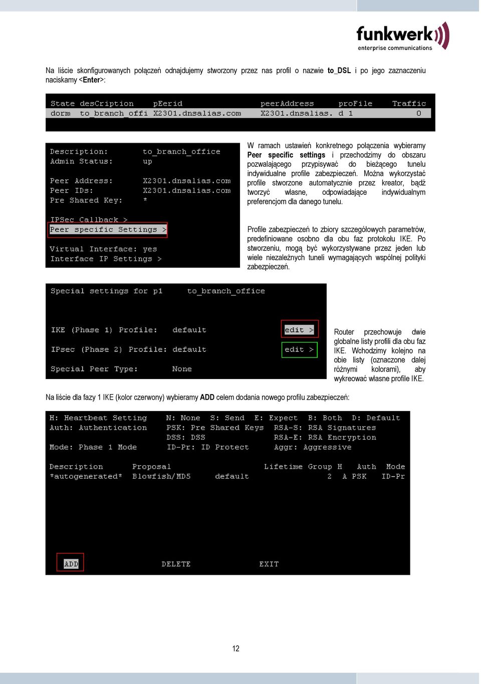Można wykorzystać profile stworzone automatycznie przez kreator, bądź tworzyć własne, odpowiadające indywidualnym preferencjom dla danego tunelu.