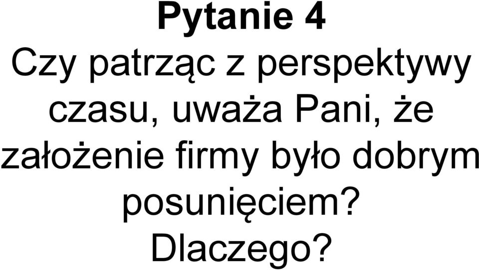 Pani, że założenie firmy