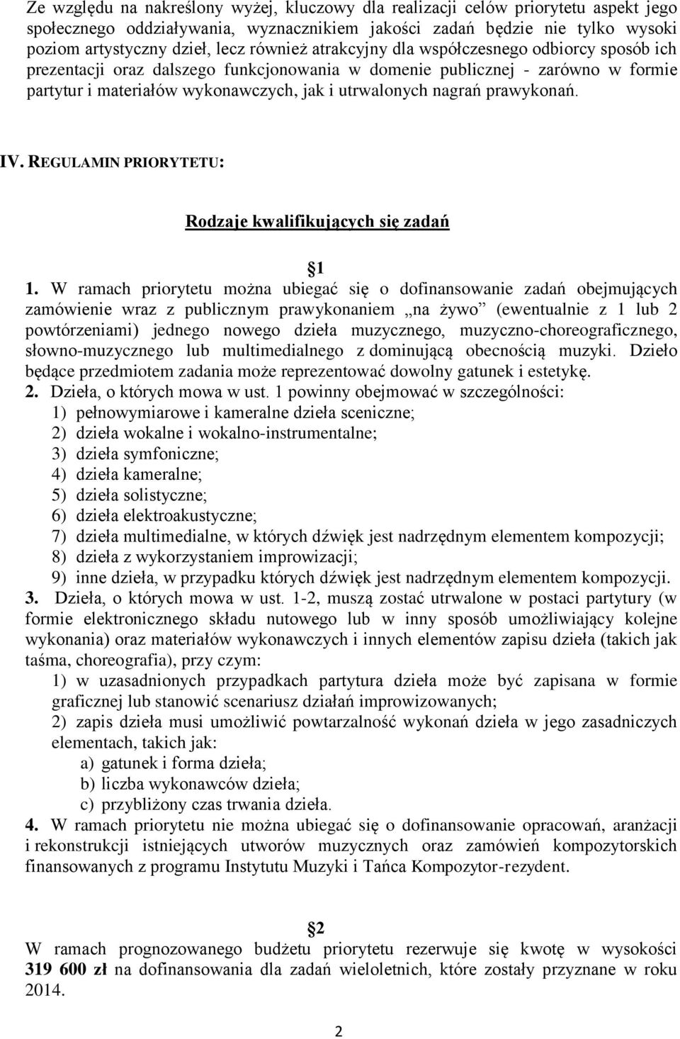 prawykonań. IV. REGULAMIN PRIORYTETU: Rodzaje kwalifikujących się zadań 1 1.