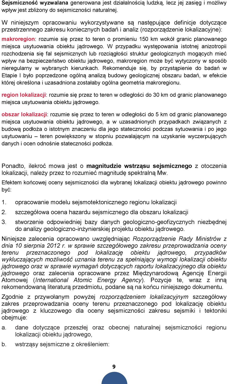 promieniu 150 km wokół granic planowanego miejsca usytuowania obiektu jądrowego.