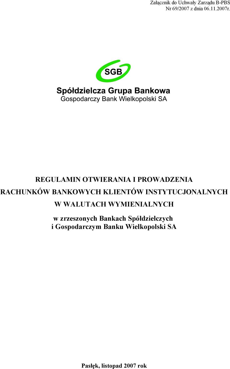 INSTYTUCJONALNYCH W WALUTACH WYMIENIALNYCH w zrzeszonych Bankach