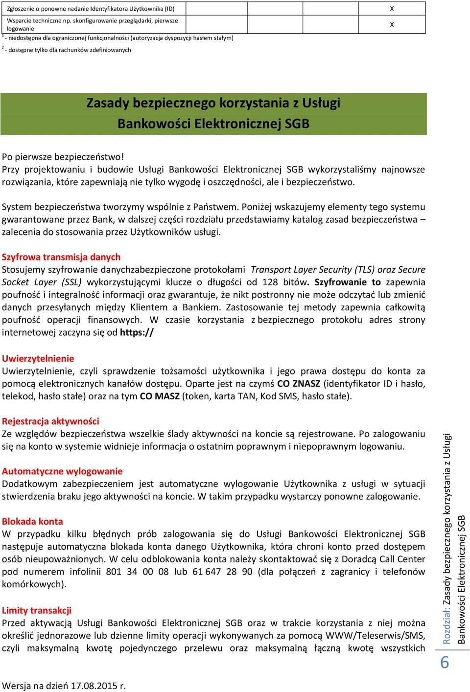 bezpiecznego korzystania z Usługi Bankowości Elektronicznej SGB Po pierwsze bezpieczeństwo!
