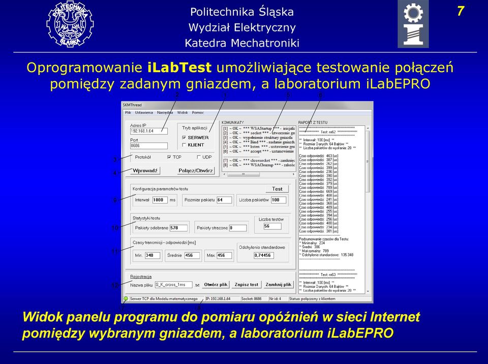 4 9 10 11 12 7 8 Widok panelu programu do pomiaru opóźnień w