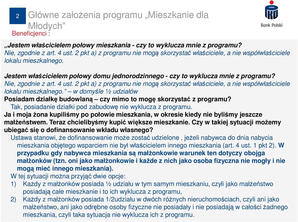 4 ust. 2 pkt a) z programu nie mogą skorzystać właściciele, a nie współwłaściciele lokalu mieszkalnego. w domyśle ½ udziałów Posiadam działkę budowlaną czy mimo to mogę skorzystać z programu?