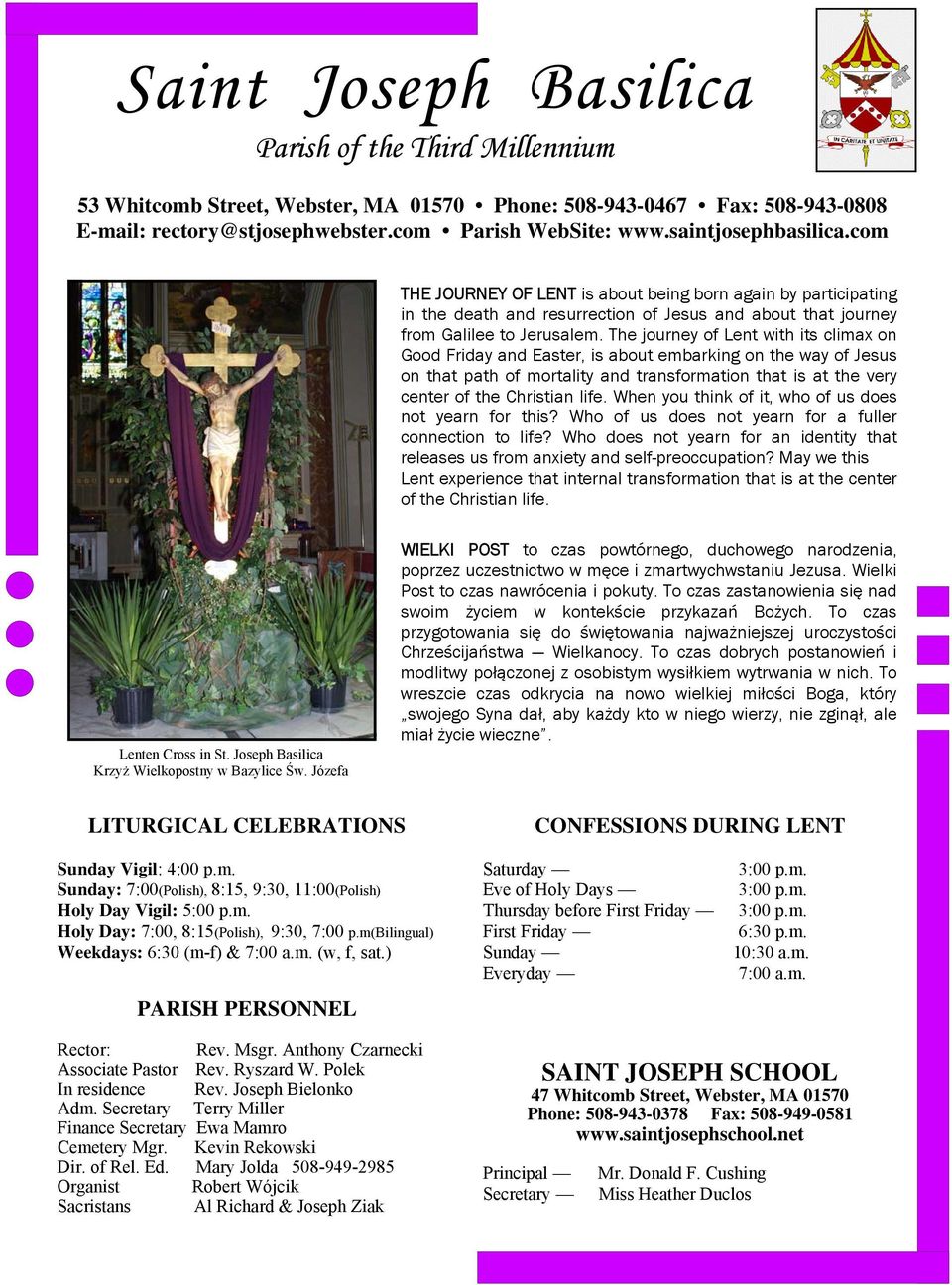 The journey of Lent with its climax on Good Friday and Easter, is about embarking on the way of Jesus on that path of mortality and transformation that is at the very center of the Christian life.