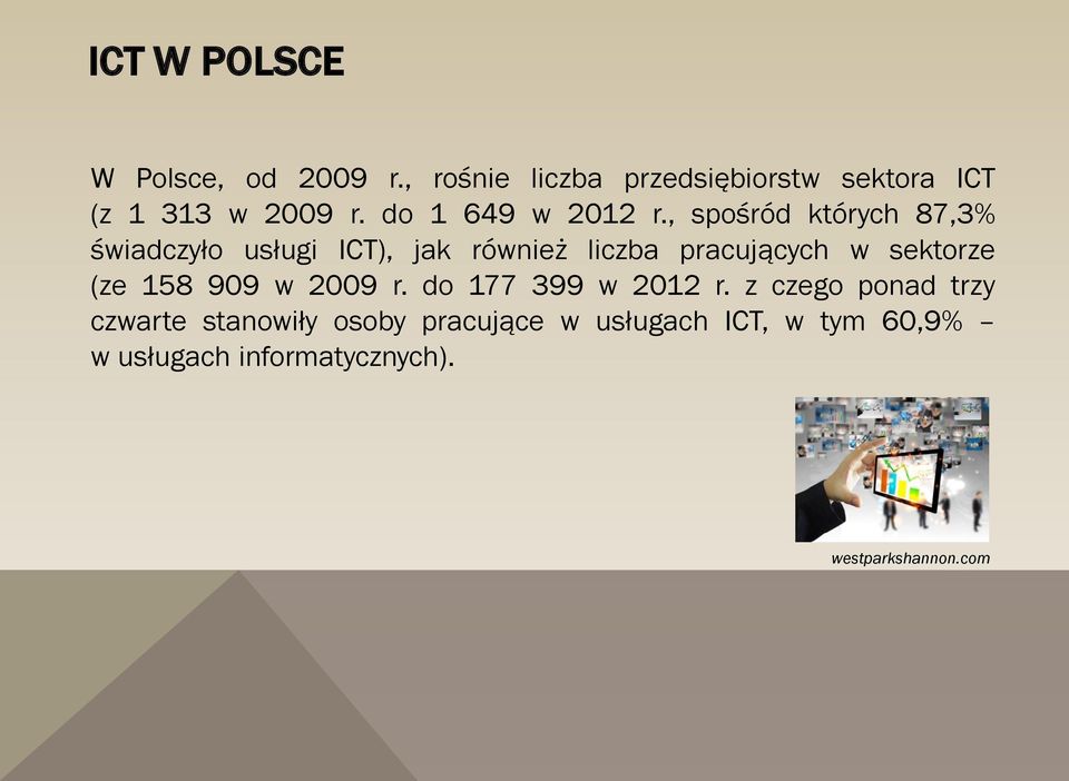 , spośród których 87,3% świadczyło usługi ICT), jak również liczba pracujących w sektorze (ze