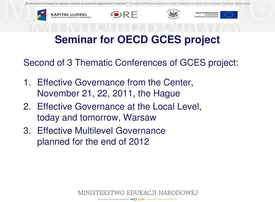 Effective Governance from the Center, November 21, 22, 2011, the Hague
