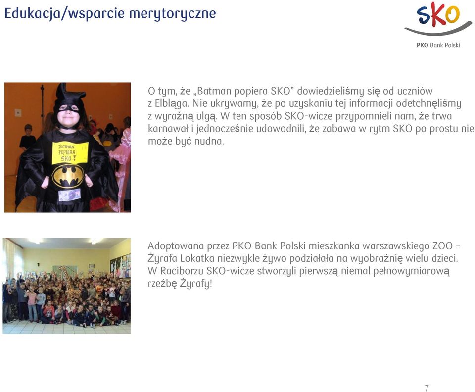 W ten sposób SKO-wicze przypomnieli nam, że trwa karnawał i jednocześnie udowodnili, że zabawa w rytm SKO po prostu nie może być