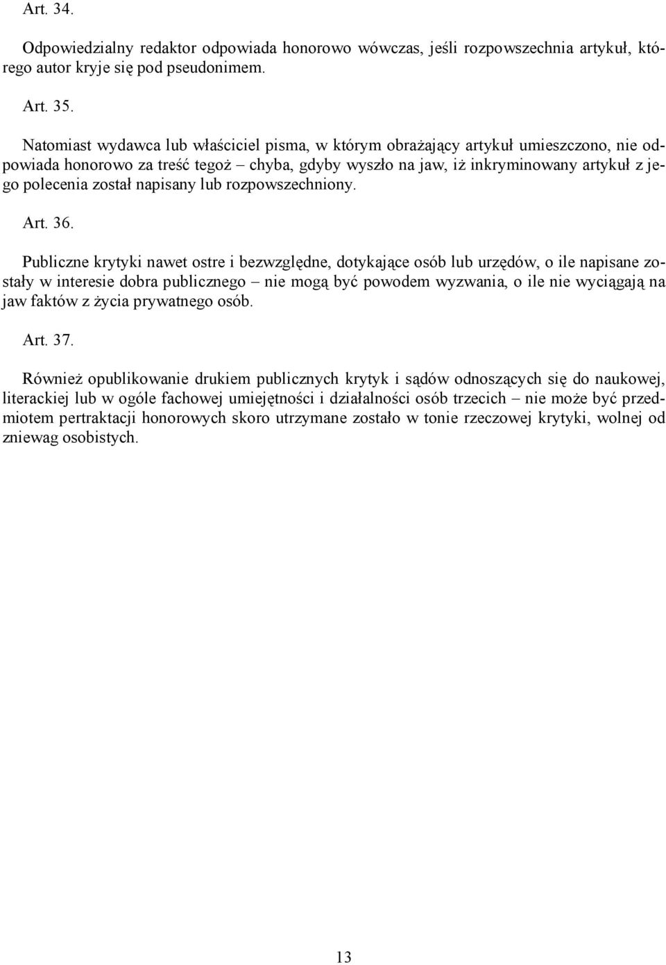 napisany lub rozpowszechniony. Art. 36.