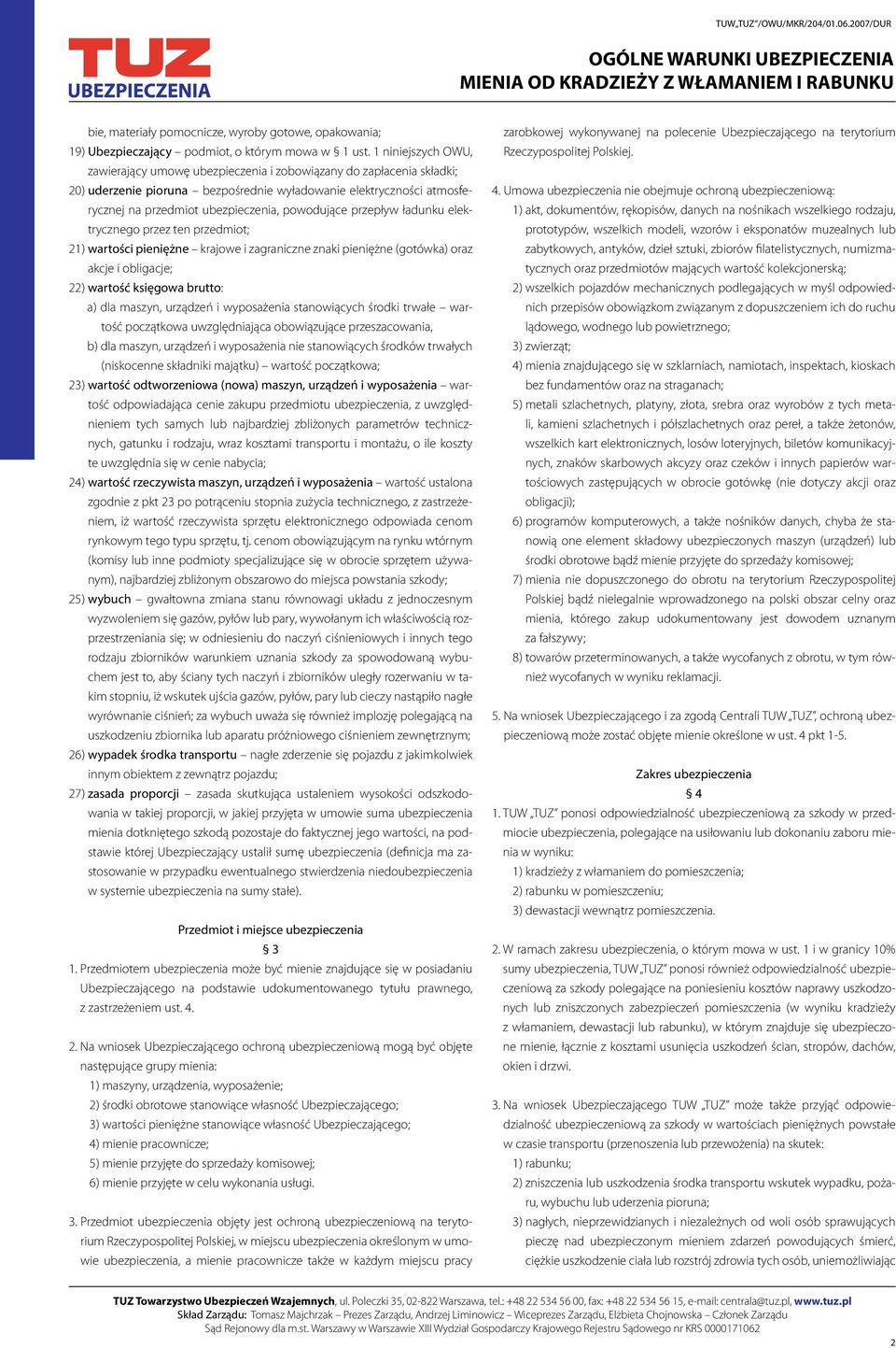powodujące przepływ ładunku elektrycznego przez ten przedmiot; 21) wartości pieniężne krajowe i zagraniczne znaki pieniężne (gotówka) oraz akcje i obligacje; 22) wartość księgowa brutto: a) dla