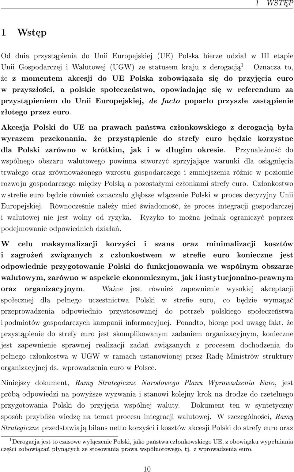 poparªo przyszªe zast pienie zªotego przez euro.