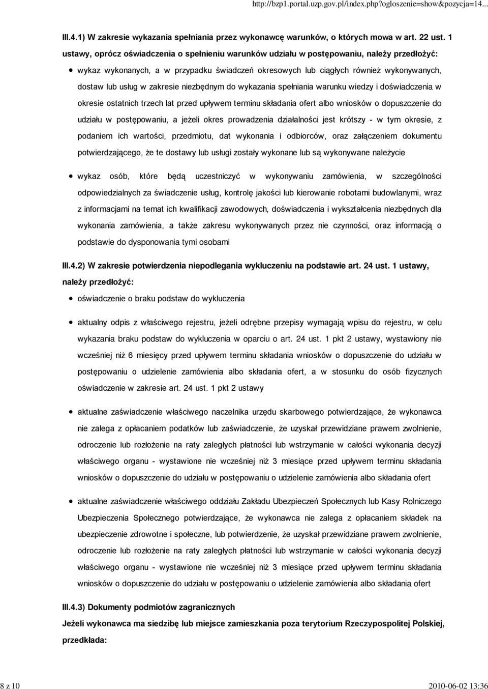 w zakresie niezbędnym do wykazania spełniania warunku wiedzy i doświadczenia w okresie ostatnich trzech lat przed upływem terminu składania ofert albo wniosków o dopuszczenie do udziału w