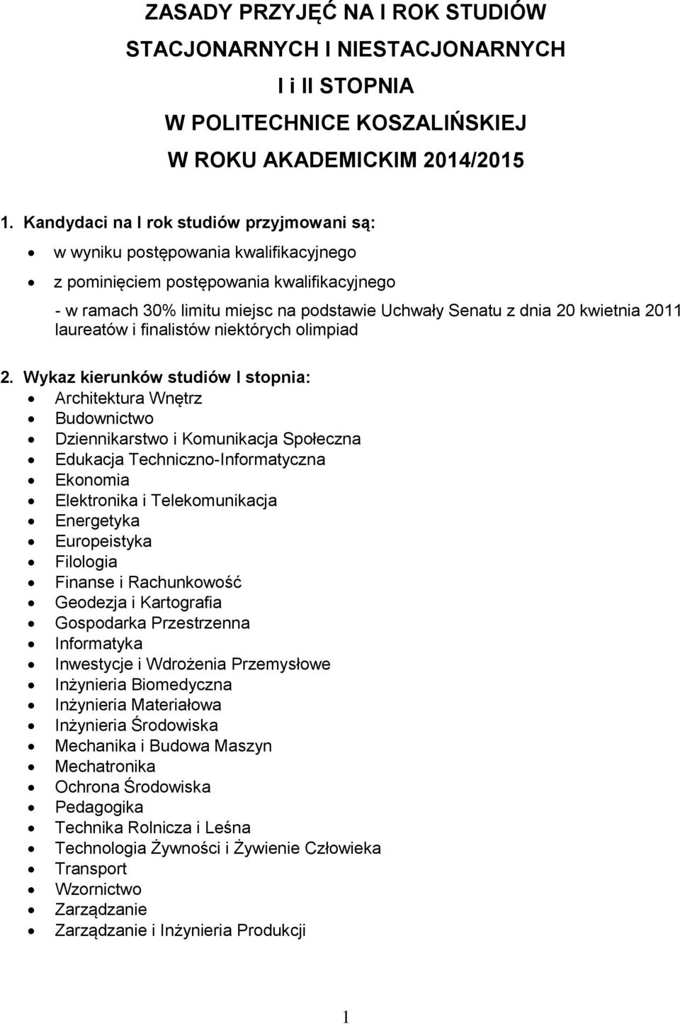 kwietnia 2011 laureatów i finalistów niektórych olimpiad 2.