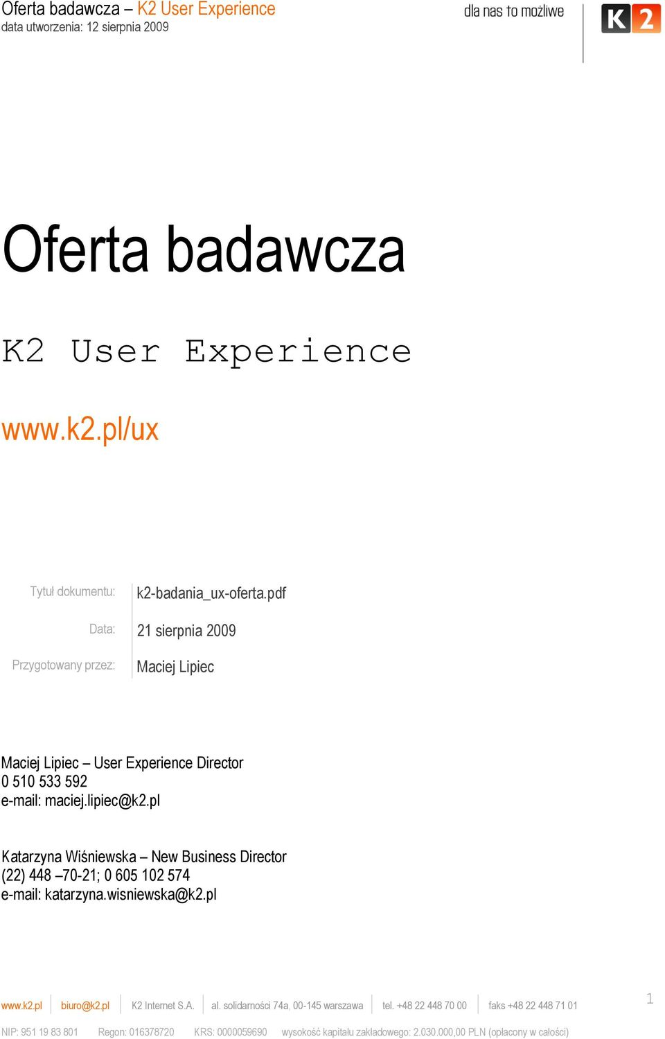 pdf Data: 21 sierpnia 2009 Przygotowany przez: Maciej Lipiec Maciej Lipiec User